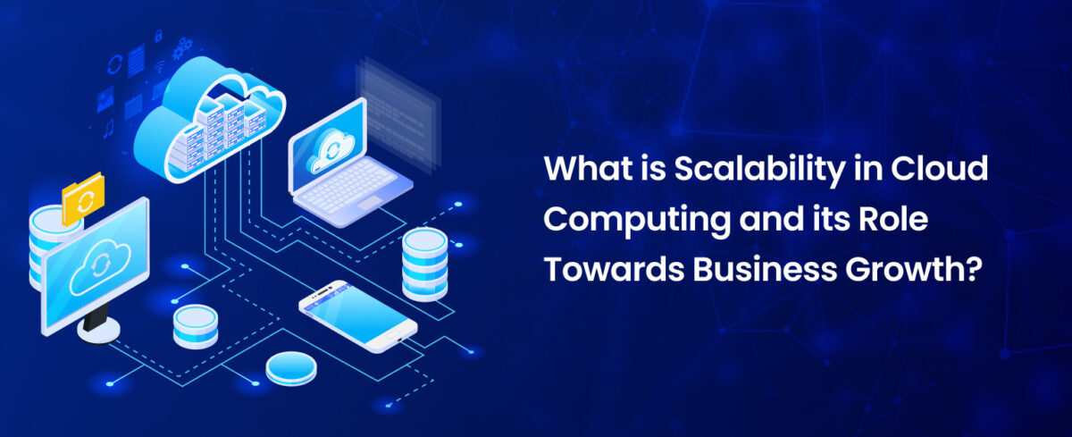 what-is-scalability-in-cloud-computing-types-benefits-more