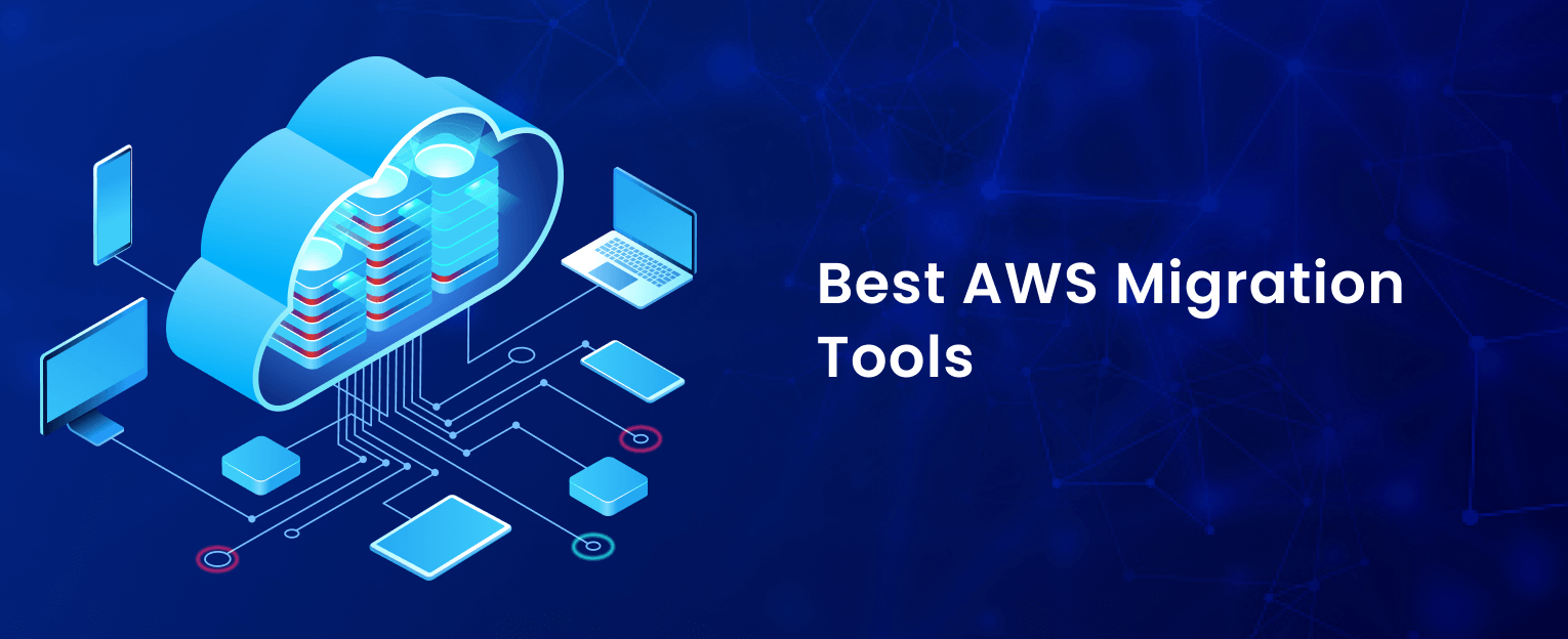 Best AWS Migration Tools