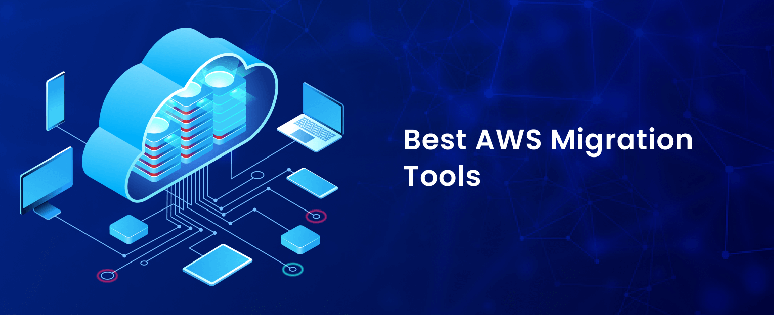 17 Best AWS Migration Tools to Use in 2024 (Experts' Picks)