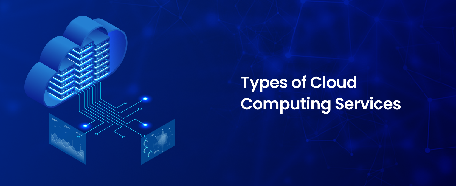 Types of Cloud Computing Services