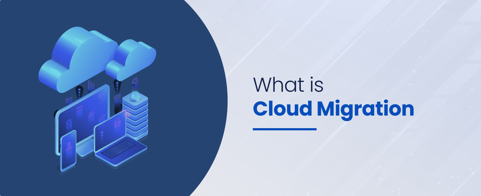 What is Cloud Migration