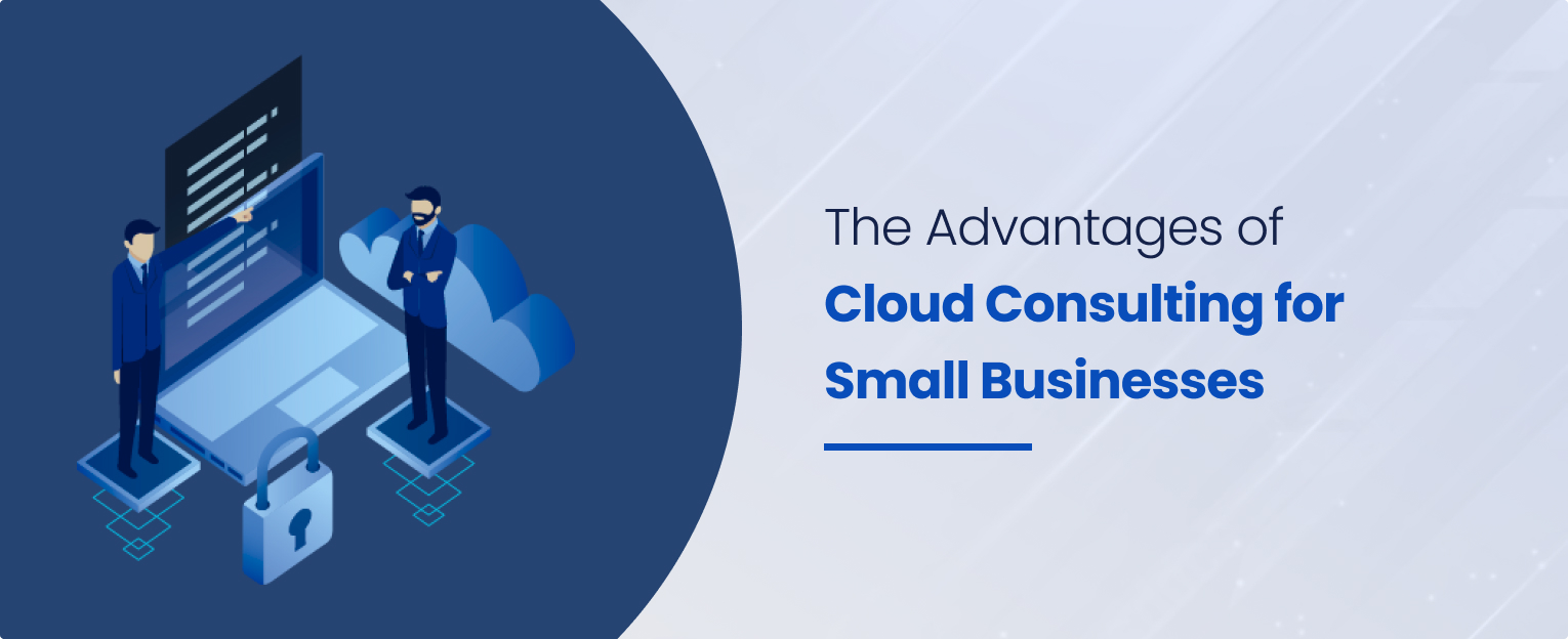 Advantages-of-Cloud-Consulting-for-Small-Businesses