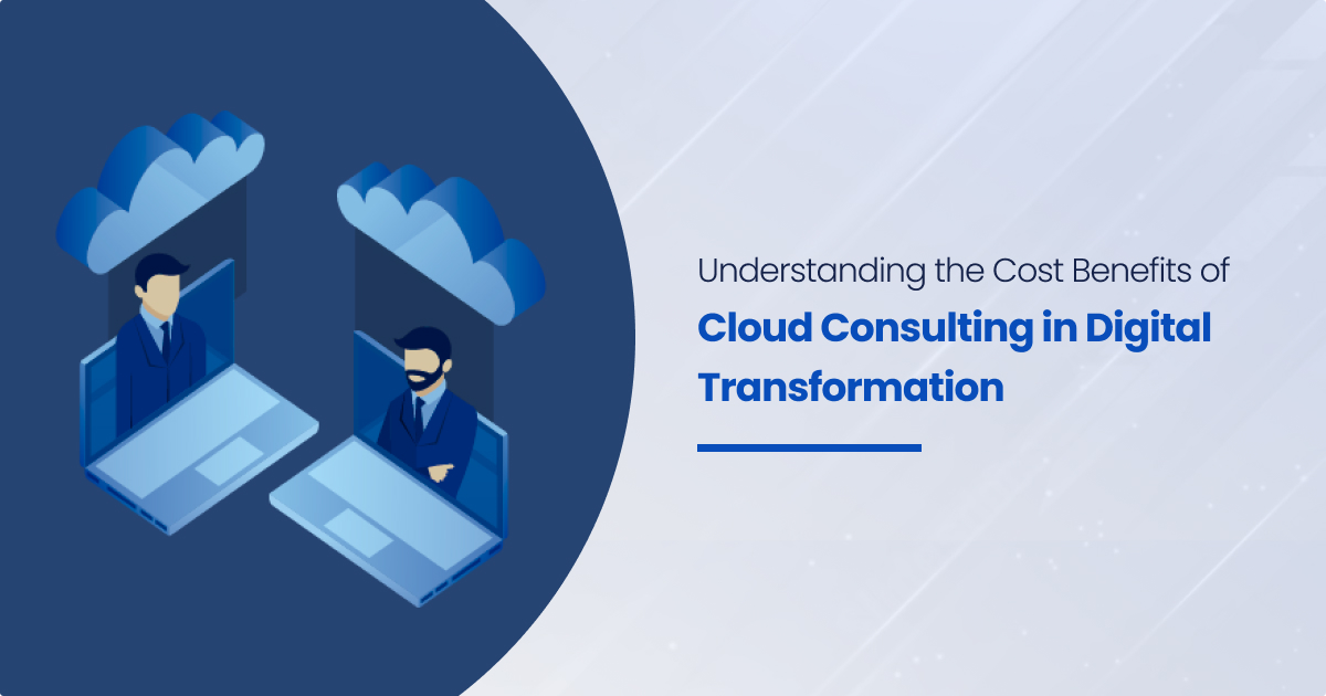 Unlock cost benefits with cloud consulting