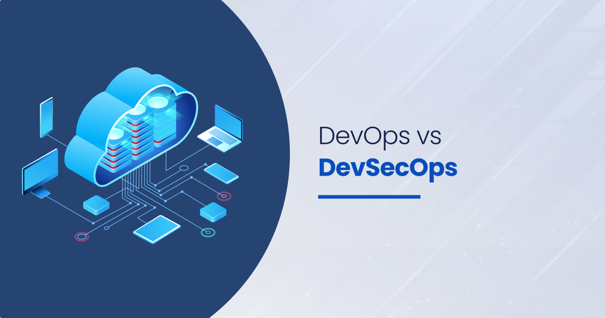 DevOps Vs DevSecOps: What Is The Difference?