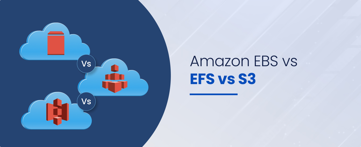 Amazon EBS vs EFS vs S3