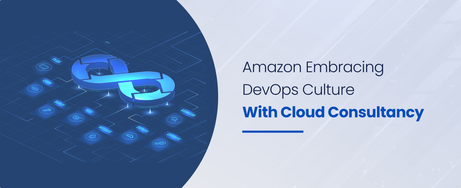 Amazon Embracing DevOps Culture with Cloud Consultancy