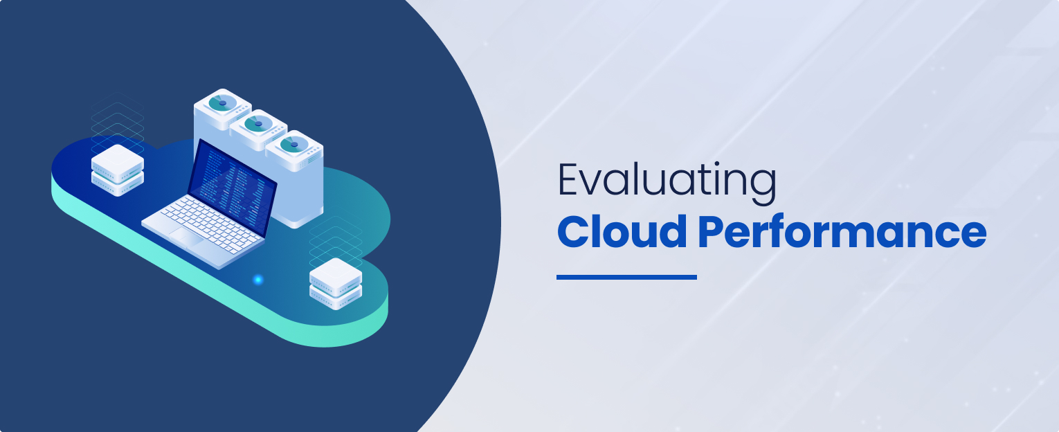 Evaluating Cloud Performance