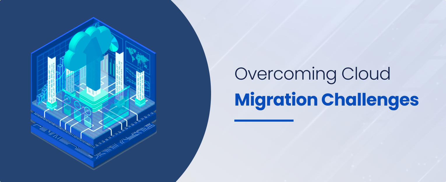 Overcoming Cloud Migration Challenges