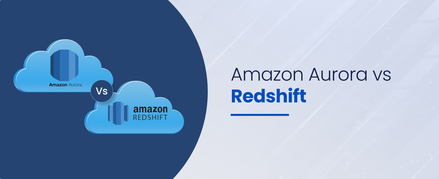 Amazon Aurora vs Redshift