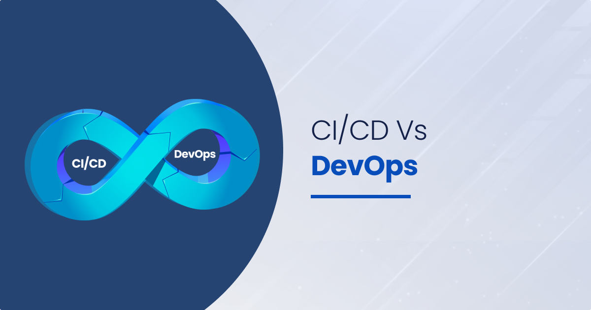 DevOps vs CI/CD: Key Differences Explained for Modern Software Development