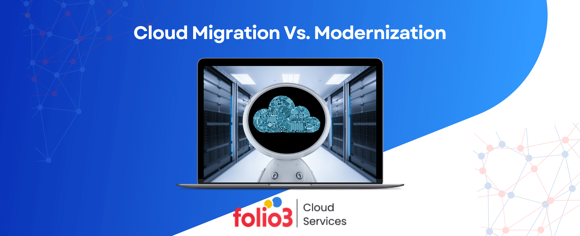 cloud migration vs modernization